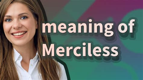 what does merciless mean|merciless adjective .